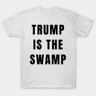 Funny Trump Is Swamp Impeach Donald Gifts T-Shirt